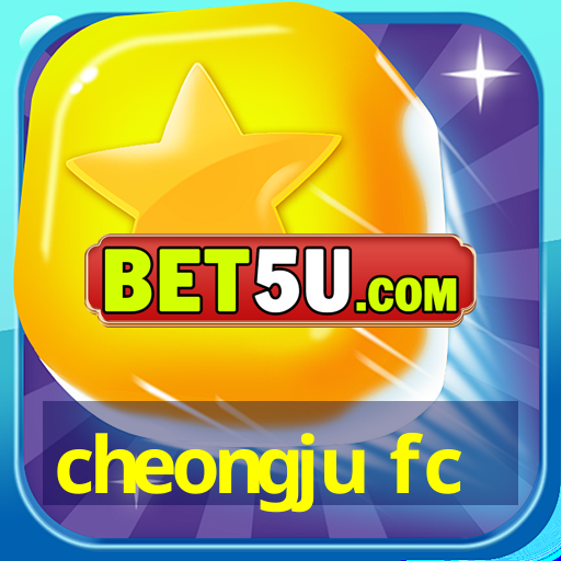 cheongju fc